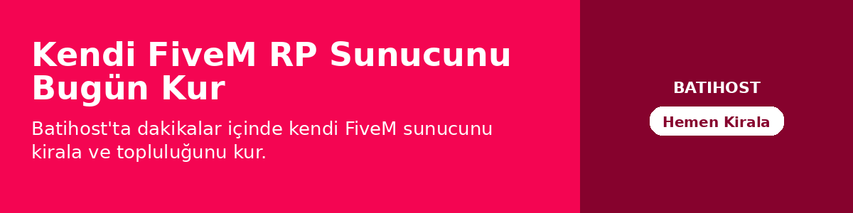 Kendi FiveM RP Sunucunu Bugün Kur